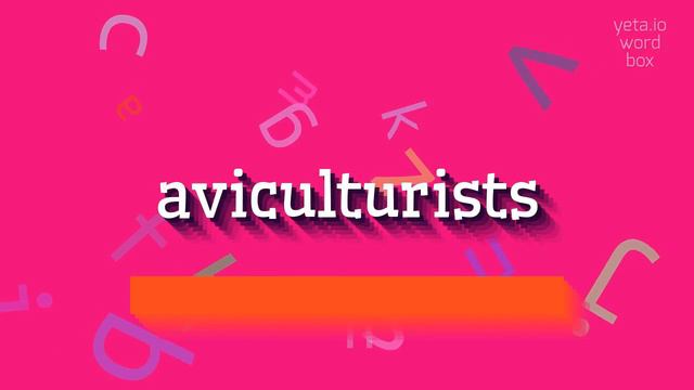 AVICULTURISTS - HOW TO PRONOUNCE IT? #aviculturists смотреть онлайн