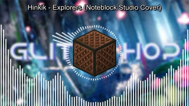 Hinkik - Explorers (Noteblock Studio Cover)