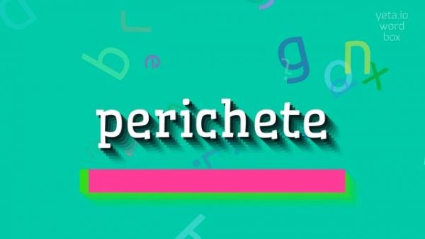 HOW TO SAY PERICHETE? #perichete