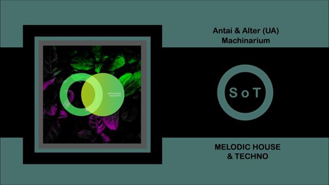 Antai & Alter (UA) - Machinarium (Original Mix) [Melodic House & Techno] [Area Verde] смотреть онлайн
