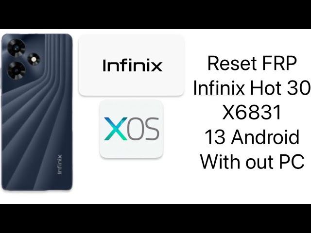 FRP Infinix Hot 30/X6831, 13Android,All Model Infinix 2024,reset Gmail