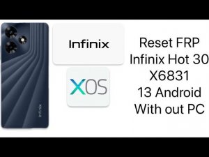 FRP Infinix Hot 30/X6831, 13Android,All Model Infinix 2024,reset gmail