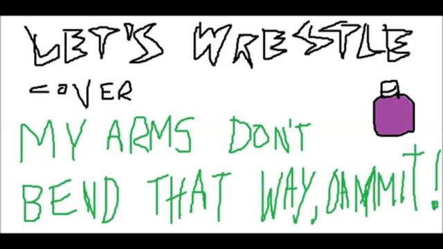 Nota - My arms don't bend that way, damnit! (Let's Wrestle cover) смотреть онлайн