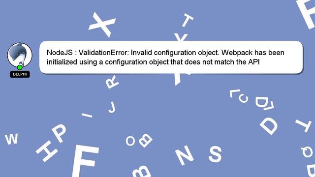 NodeJS : ValidationError: Invalid configuration object. Webpack has been initialized using a config смотреть онлайн