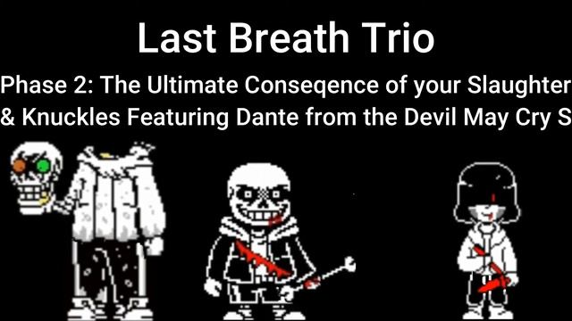 Last Breath Trio Phase 2 But it loops better смотреть онлайн