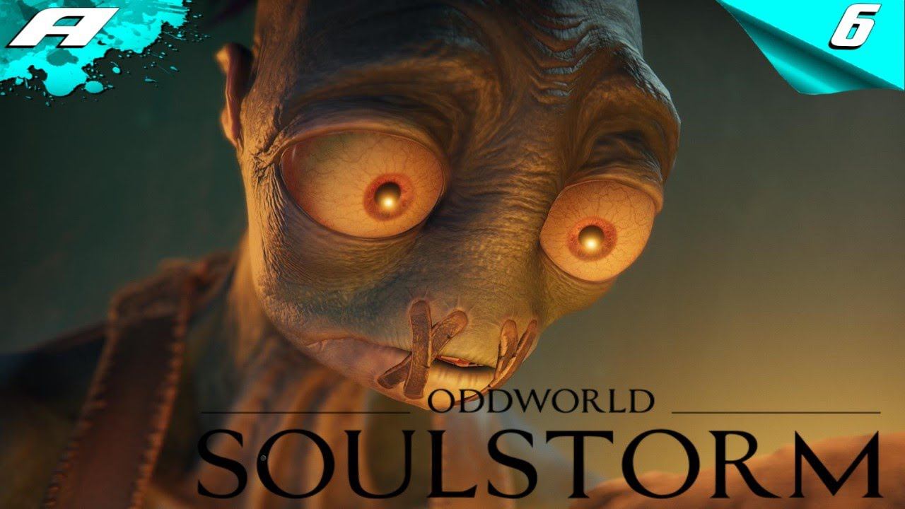 ODDWORLD SOULSTORM PS5 ➤ ПРОХОЖДЕНИЕ НА РУССКОМ ➤ ЧАСТЬ 6