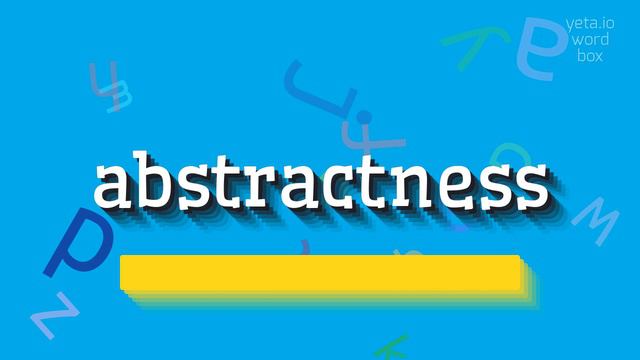 HOW TO PRONOUNCE ABSTRACTNESS? #abstractness смотреть онлайн