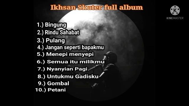 Ikhsan Skuter Full Album смотреть онлайн