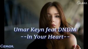 Umar Keyn DNDM--l Your Heart--