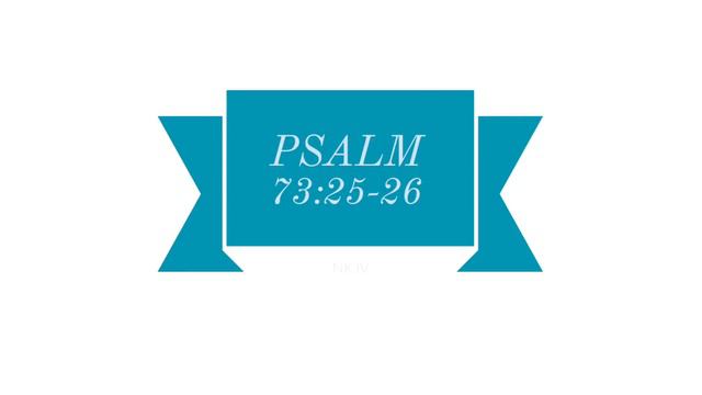You Are The Strength Of My Heart- Psalm 73:25-26 смотреть онлайн