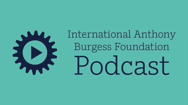 International Anthony Burgess Foundation Podcast: Nicholas Rankin and the Influence of Burgess смотреть онлайн