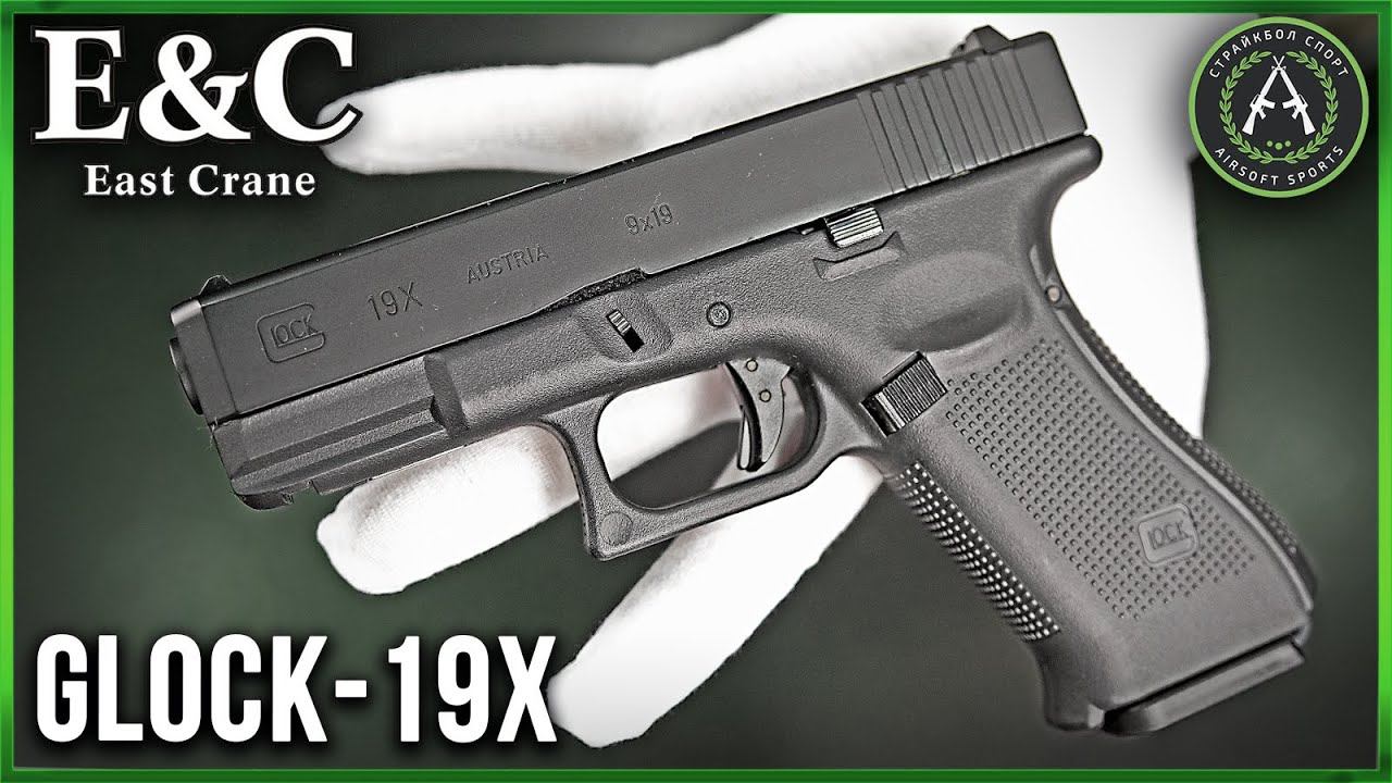 Обзор на East Crane Glock 19X. Страйкбольный пистолет. смотреть онлайн
