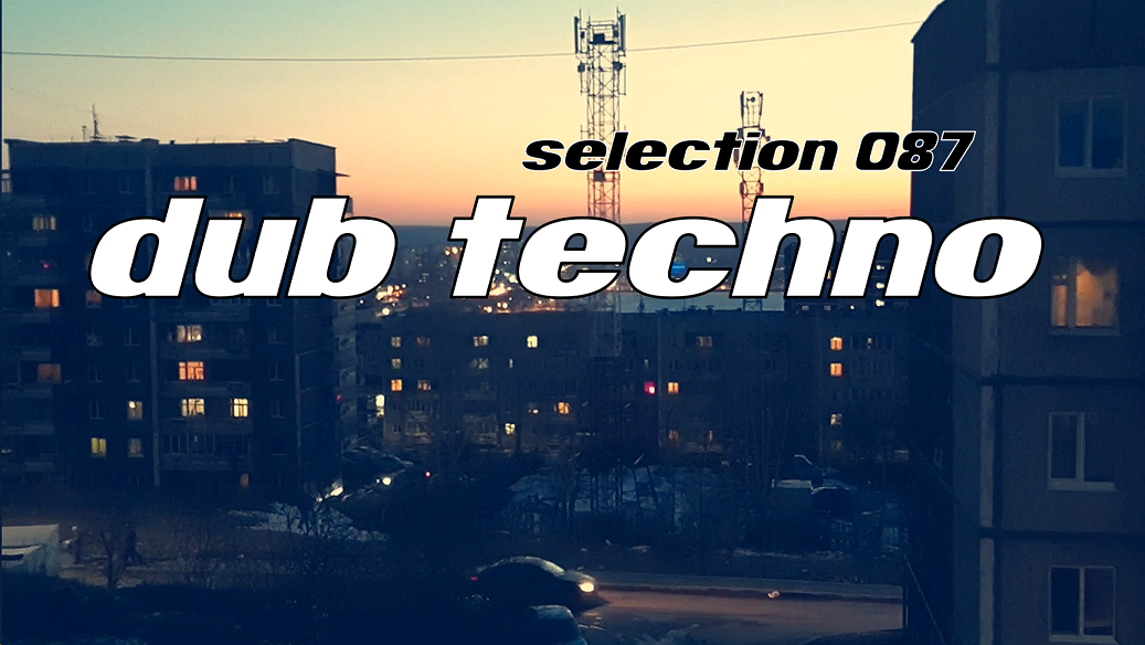 DUB TECHNO || Selection 087 || Reverberate - Даб Техно подборка смотреть онлайн