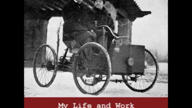 My Life and Work (FULL Audiobook) by Henry Ford - part (1 of 7) смотреть онлайн