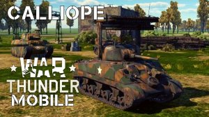 WAR THUNDER MOBILE | CALLIOPE