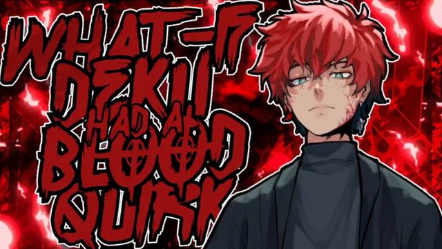 A Disaster is Brewing Afar II | What If Deku Had A Blood Quirk | Part 22 | смотреть онлайн