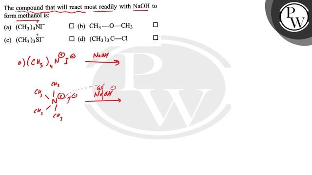 The compound that will react most readily with NaOH to form methanol is:
(a) (CH_3)_4^+NI^-
(b) C.. смотреть онлайн