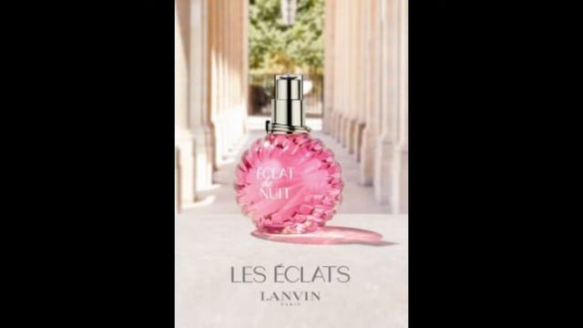 Parfum féminin de Lanvin : Éclat de Nuit смотреть онлайн