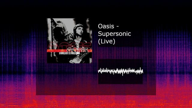 Oasis - Supersonic (Live)