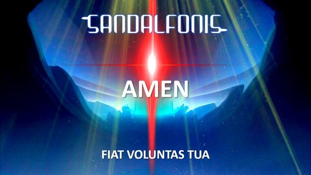 Sandalfonis - Fiat Voluntas Tua, Amen смотреть онлайн