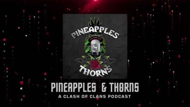 Hot Fun in the Summertime - Clash of Clans (Pineapples & Thorns Podcast: Episode 33) смотреть онлайн