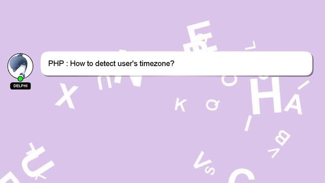 PHP : How to detect user's timezone? смотреть онлайн