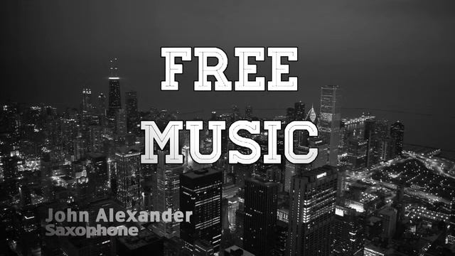 Saxophone - John Alexander [FREE DOWNLOAD] смотреть онлайн