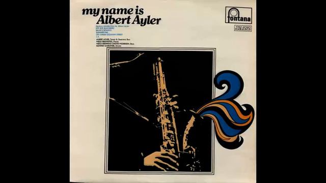 Albert Ayler – My Name Is Albert Ayler (full Album)