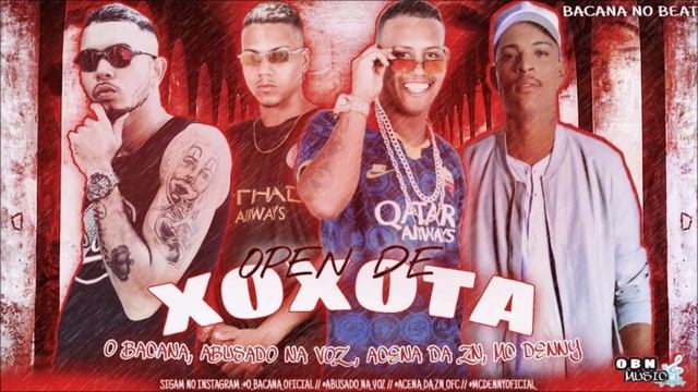 ACENA DA ZN, O BACANA, ABUSADO NA VOZ E MC DENNY - OPEN DE XOXOTA - REMIX BREGA FUNK смотреть онлайн