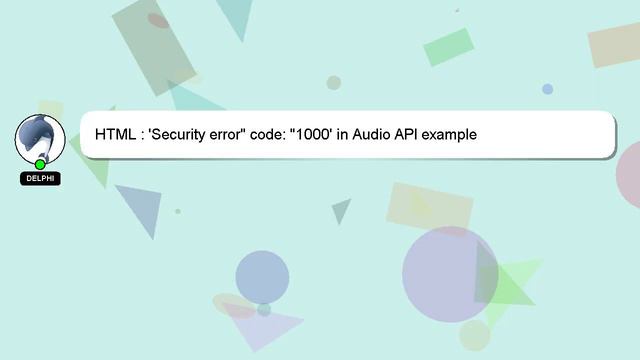 HTML : 'Security error" code: "1000' in Audio API example смотреть онлайн