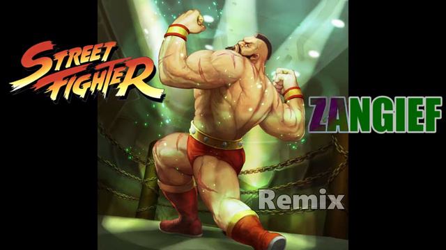 STREET FIGHTER - Theme of ZANGIEF | [REMIX] смотреть онлайн