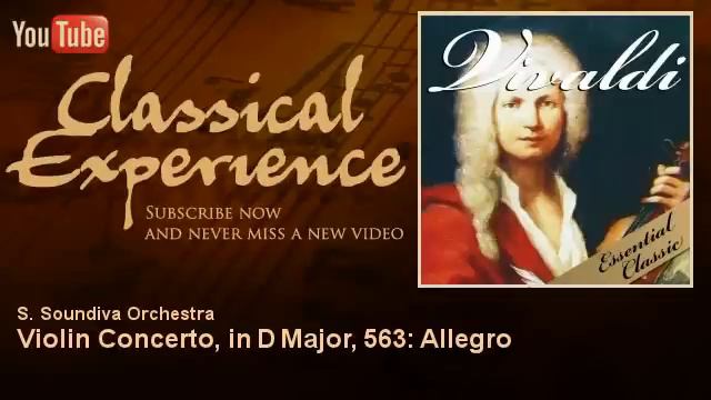 Antonio Vivaldi : Violin Concerto, in D Major, 563: Allegro - ClassicalExperience смотреть онлайн