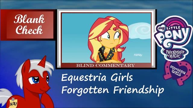 [Blind Commentary] Equestria Girls: Forgotten Friendship смотреть онлайн
