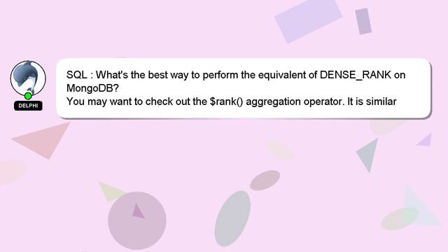 SQL : What's the best way to perform the equivalent of DENSE_RANK on MongoDB? смотреть онлайн
