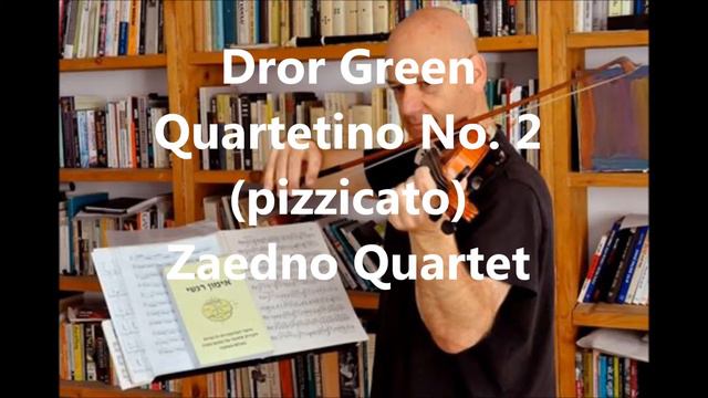 Dror Green: QUARTETINO 2 (Pizzicato) смотреть онлайн