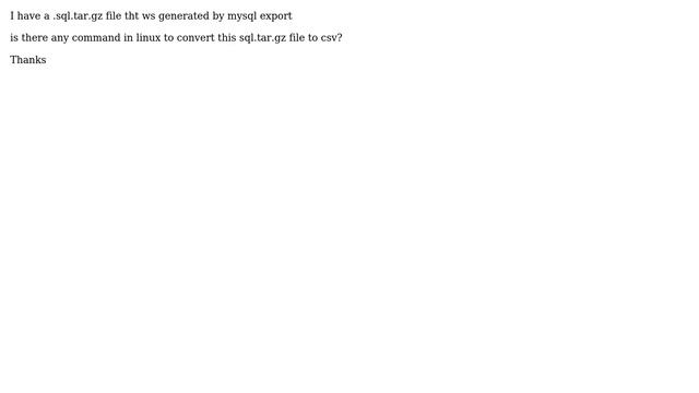 DevOps & SysAdmins: linux mysql convert .sql.tar.gz to csv смотреть онлайн