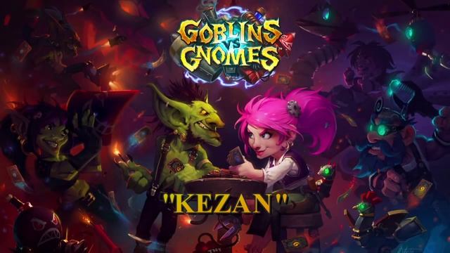 Hearthstone: Goblins vs. Gnomes Music -- #2) "Kezan" смотреть онлайн