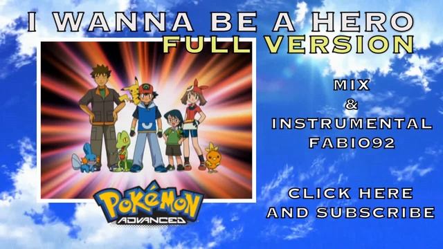 Pokémon Advanced - I Wanna be a Hero - FULL VERSION - ENGLISH OPENING HD STEREO смотреть онлайн