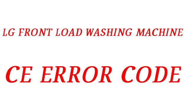 LG FRONT LOAD WASHING MACHINE ( CE ) ERROR CODE PROBLEM SOLVE смотреть онлайн