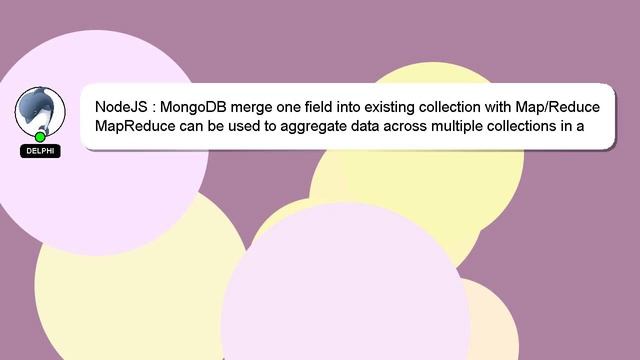 NodeJS : MongoDB merge one field into existing collection with Map/Reduce смотреть онлайн