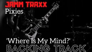 Pixies - Where Is My Mind - Backing Track. (Drums & Bass Only)