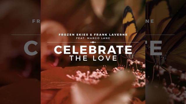 Celebrate The Love (Extended Mix)