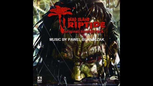 Pawel Blaszczak-Dead Island:Riptide--Track 14--Plunging Knives смотреть онлайн