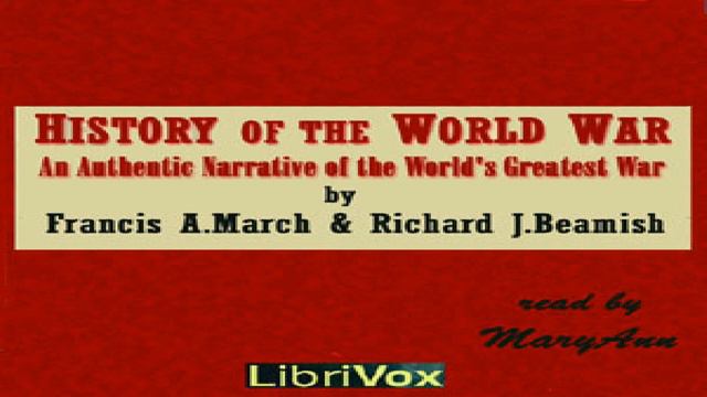 History of the World War | Francis Andrew March, Richard J. Beamish | War & Military | 11/14 смотреть онлайн
