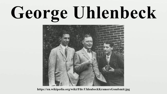 George Uhlenbeck смотреть онлайн