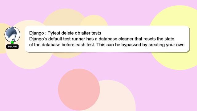 Django : Pytest delete db after tests смотреть онлайн