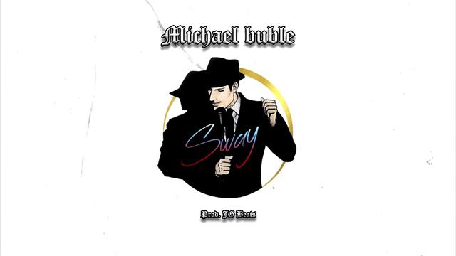 Michael Bublé - Sway (Prod. JG Beats) смотреть онлайн