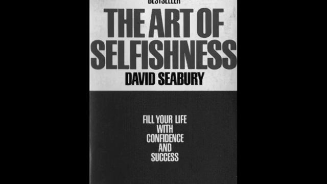 Art of Selfishness_Preface, Introduction, Chapters 1 - 5 смотреть онлайн