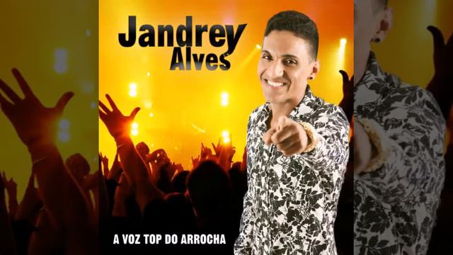 Jandrey Alves - A Voz Top Do Arrocha [ Você Mentiu ] смотреть онлайн