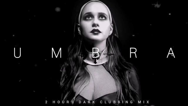 2 HOURS Dark Clubbing Mix 'UMBRA' _ Bass House _ Dark Techno смотреть онлайн